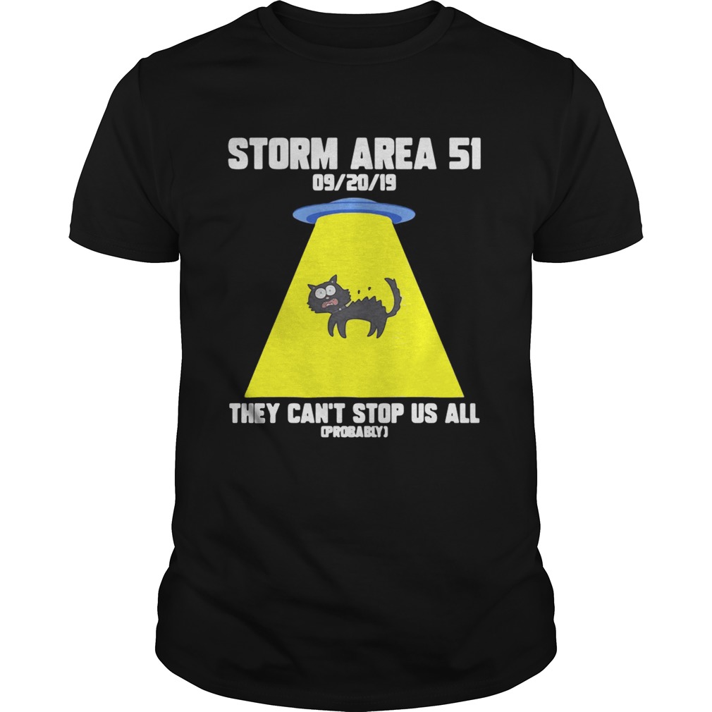 Cat Storm Area 51 they cant stop us all shirt