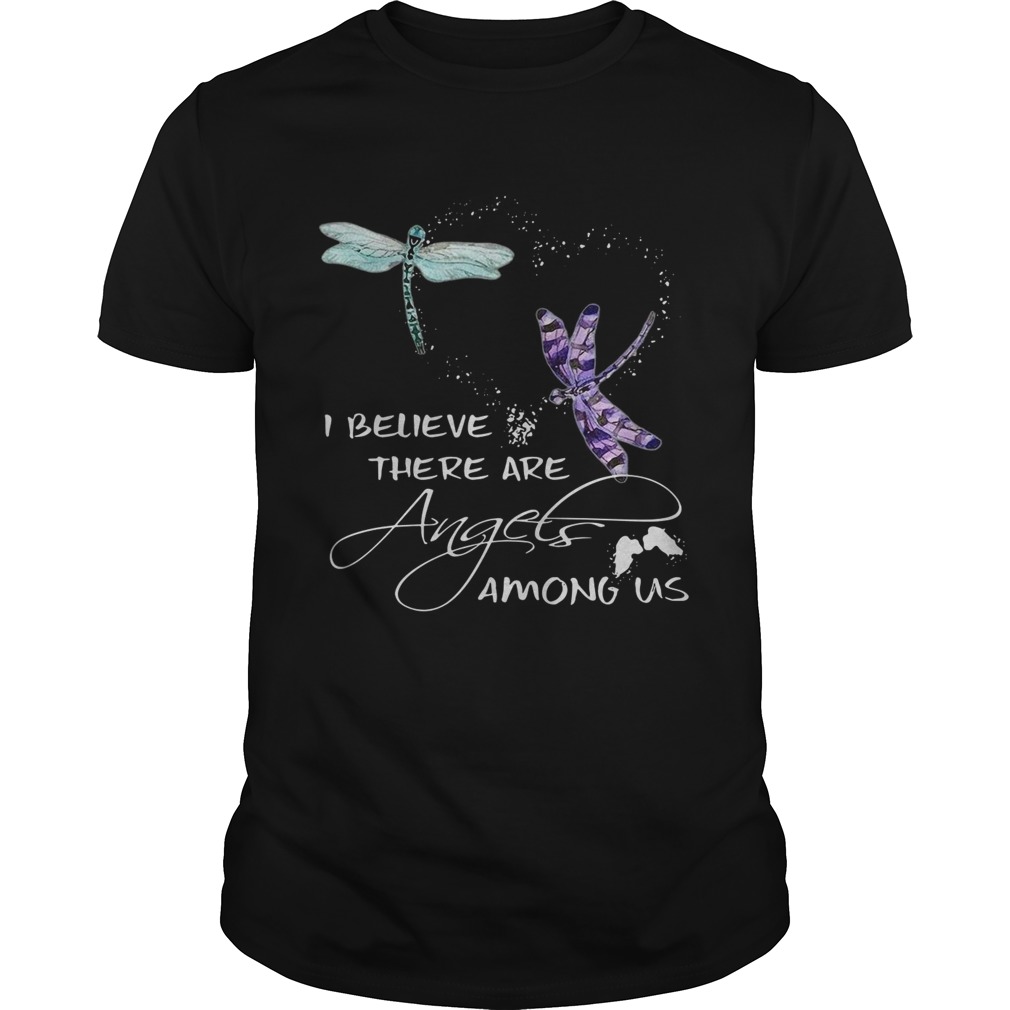 Dragonfly I believe there are angels among US shirt