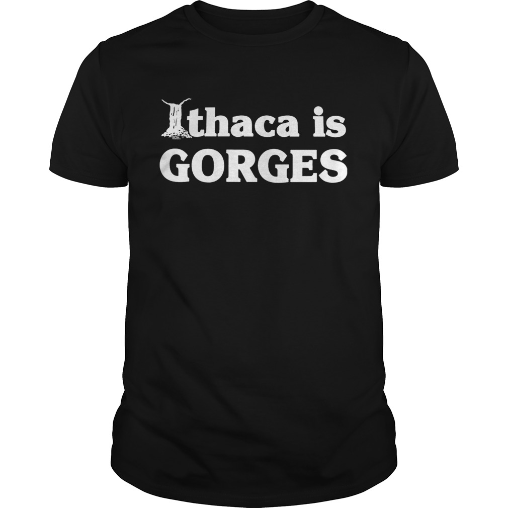 Ithaca is Gorges shirt