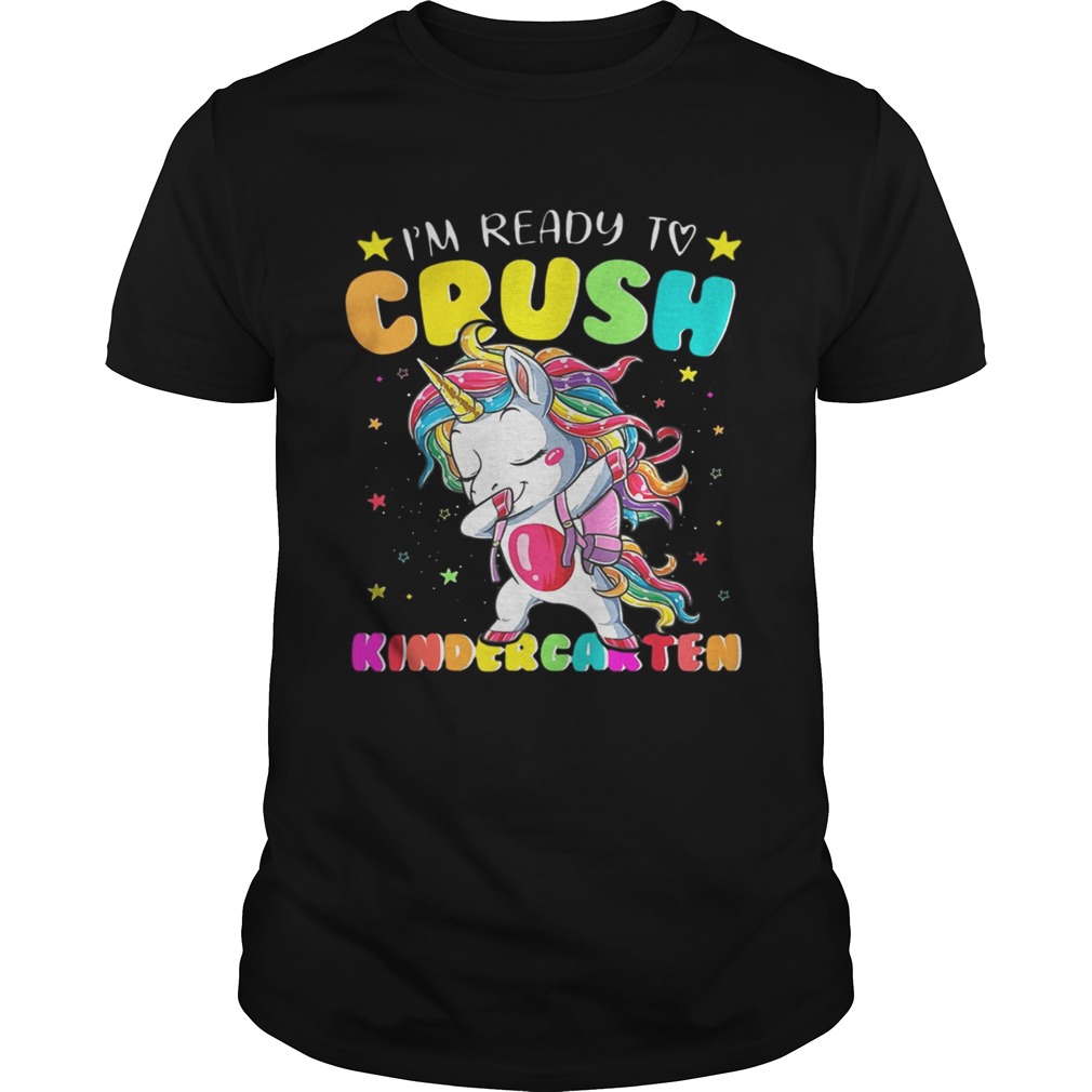 Unicorn Dabbing Im Ready To Crush Kingergarten Shirt