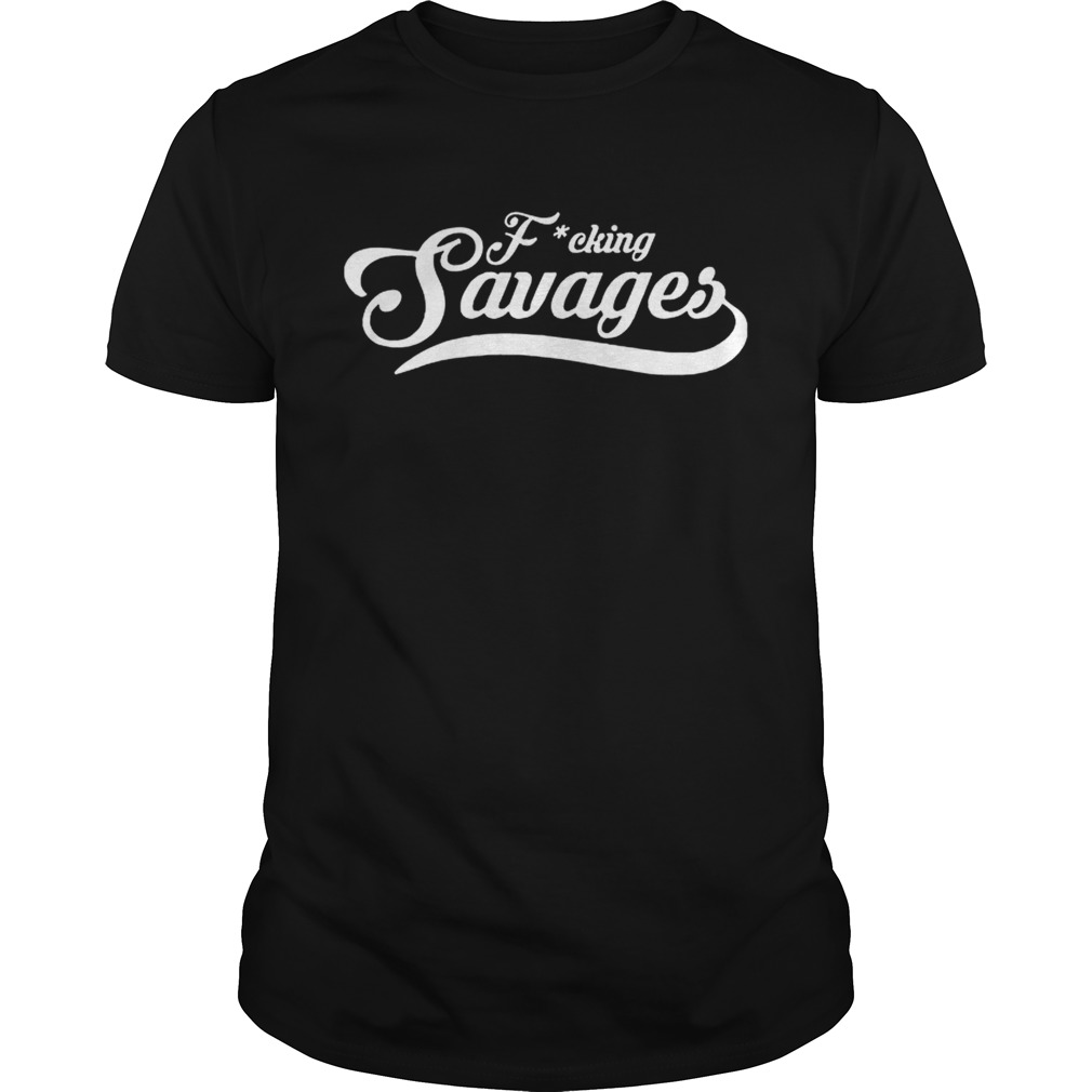 Yankees Fucking Savages Tshirt - Kingteeshop