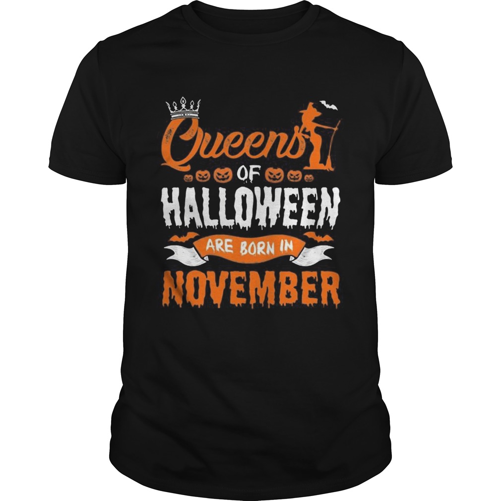 Queen Of Halloween Are Born In November For Birthday T-Shirt