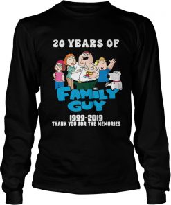 20 years of Family guy 1999 2019  LongSleeve