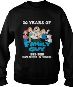 20 years of Family guy 1999 2019  Sweatshirt