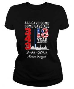 All gave some some gave all 343 18 year anniversary 9 11 2001 never forget  Classic Ladies