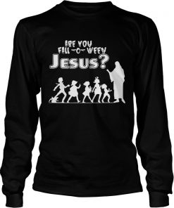 Are You FallOWeen Jesus Funny Christianity Kids Halloween Shirts LongSleeve