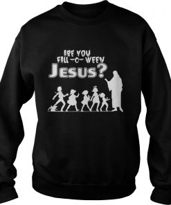 Are You FallOWeen Jesus Funny Christianity Kids Halloween Shirts Sweatshirt