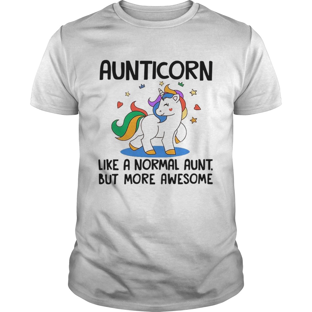 Aunticorn Like A Normal Aunt But More Awesome TShirt