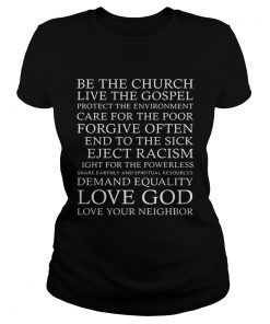 Be the church live the gospel love God love your neighbor  Classic Ladies