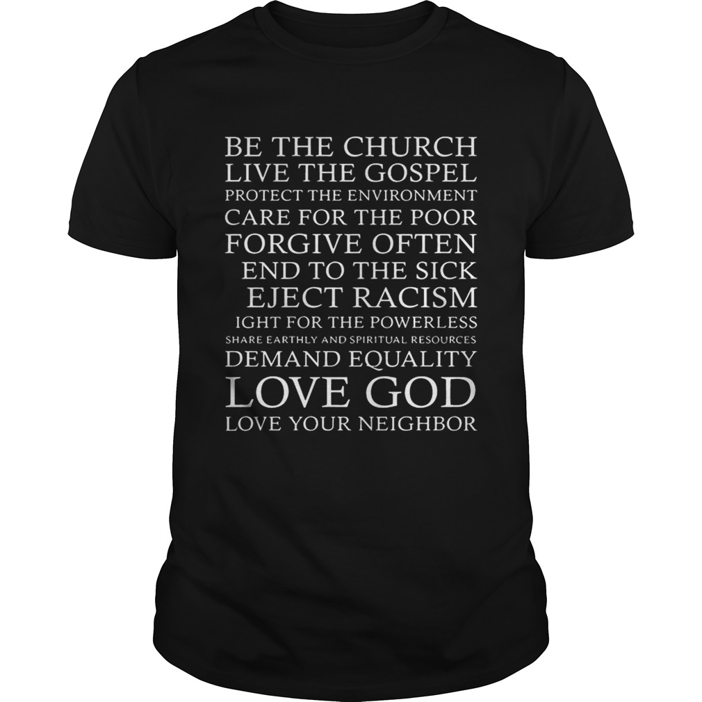 Be the church live the gospel love God love your neighbor Unisex
