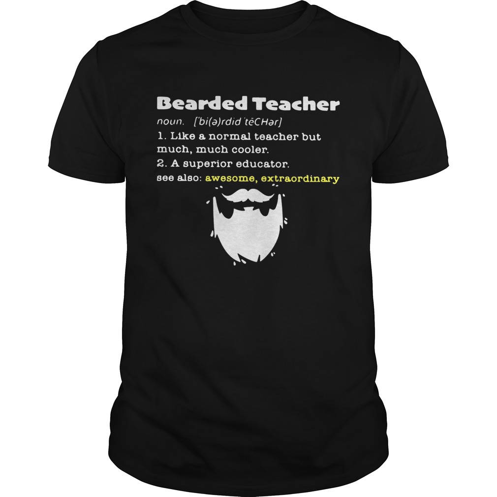 Bearded teacher like a normal teacher but much much cooler shirt