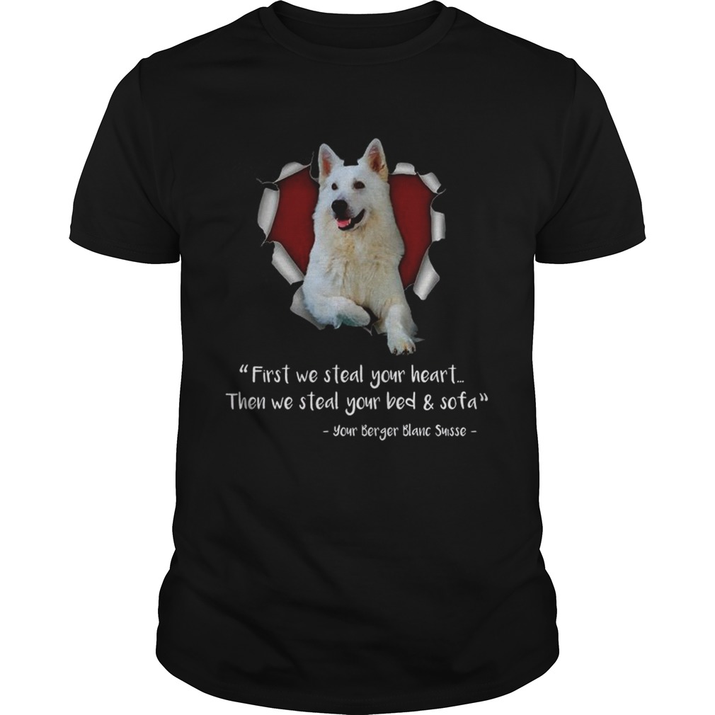 Berger Blanc Suisse First We Steal Your Heart Then We Steal Your Bed And Sofa Sweat Shirt
