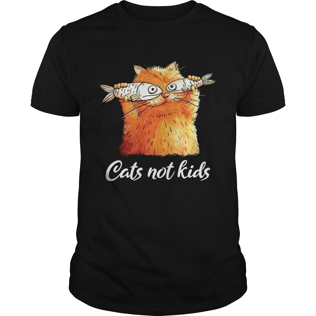 Cats not kids shirt