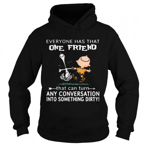 Charlie and Snoopy Everyone has that one friend  Hoodie