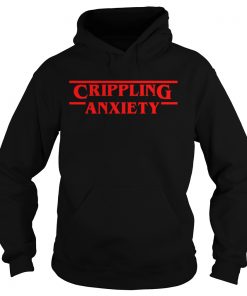 Crippling Anxiety Stranger Things  Hoodie