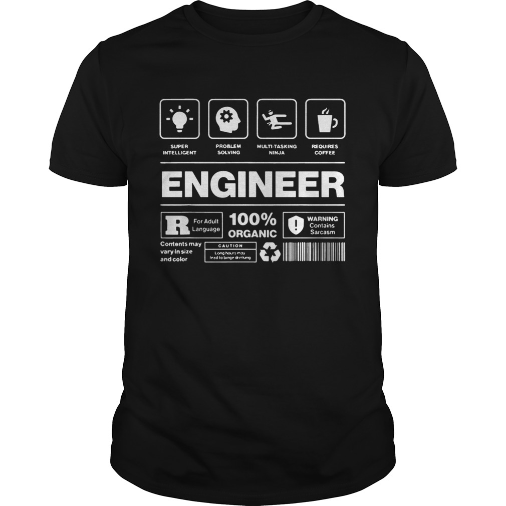Engineer Super Intelligent Problem Solving Multi Tasking Ninja Requires Coffee shirt