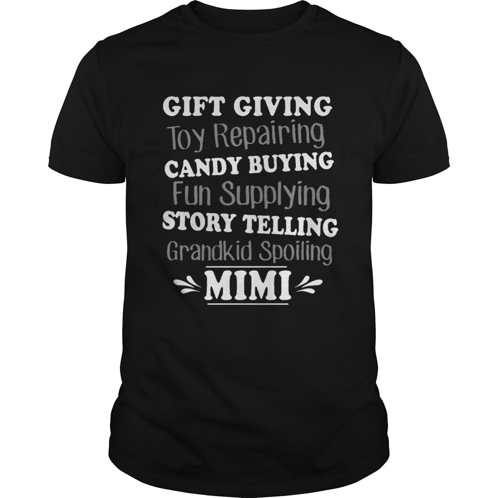 Gift Giving Toy Reparing Candy Buying Grandkid Spoiling Mimi Tshirt
