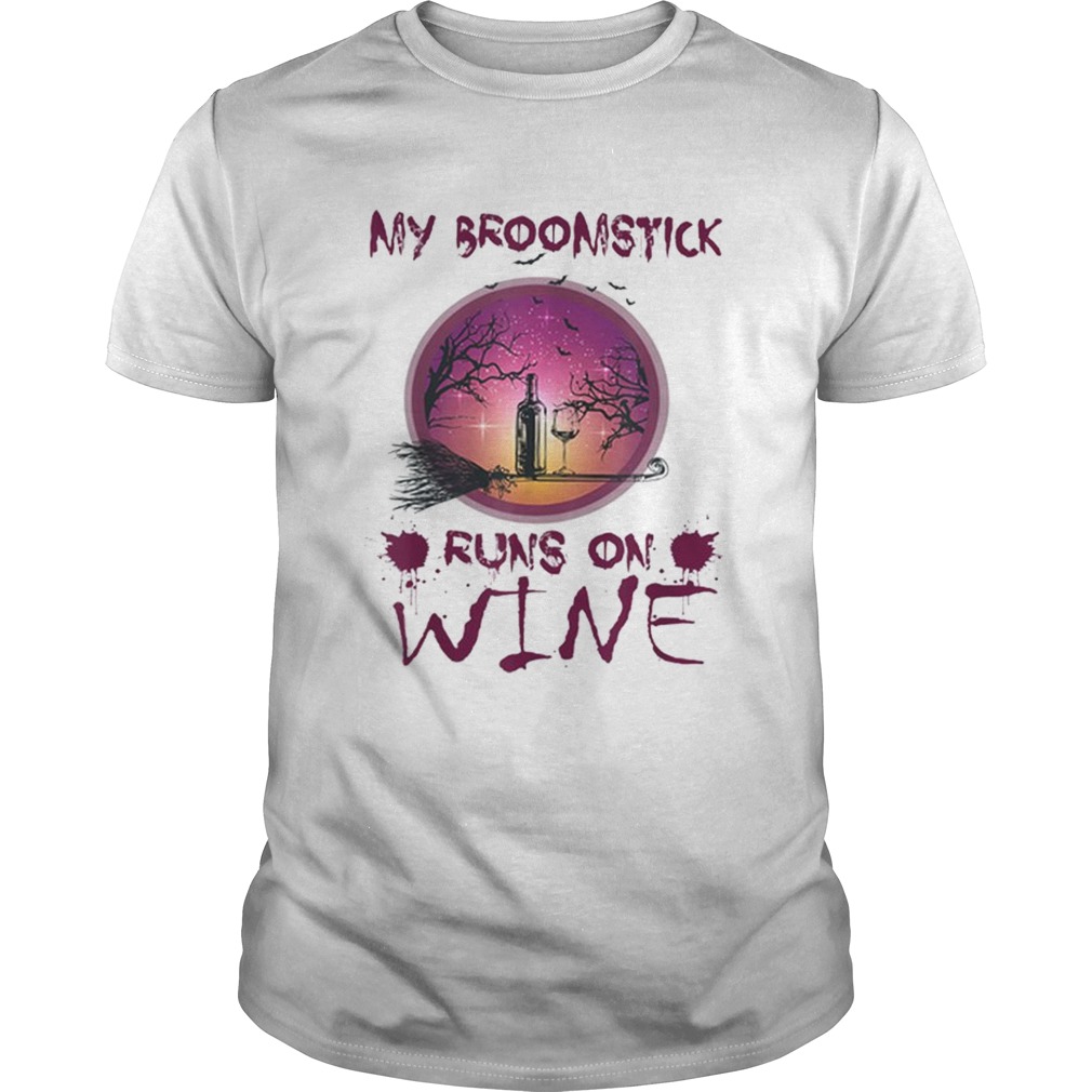 Halloween My Broomstick Runs On Wine shirt