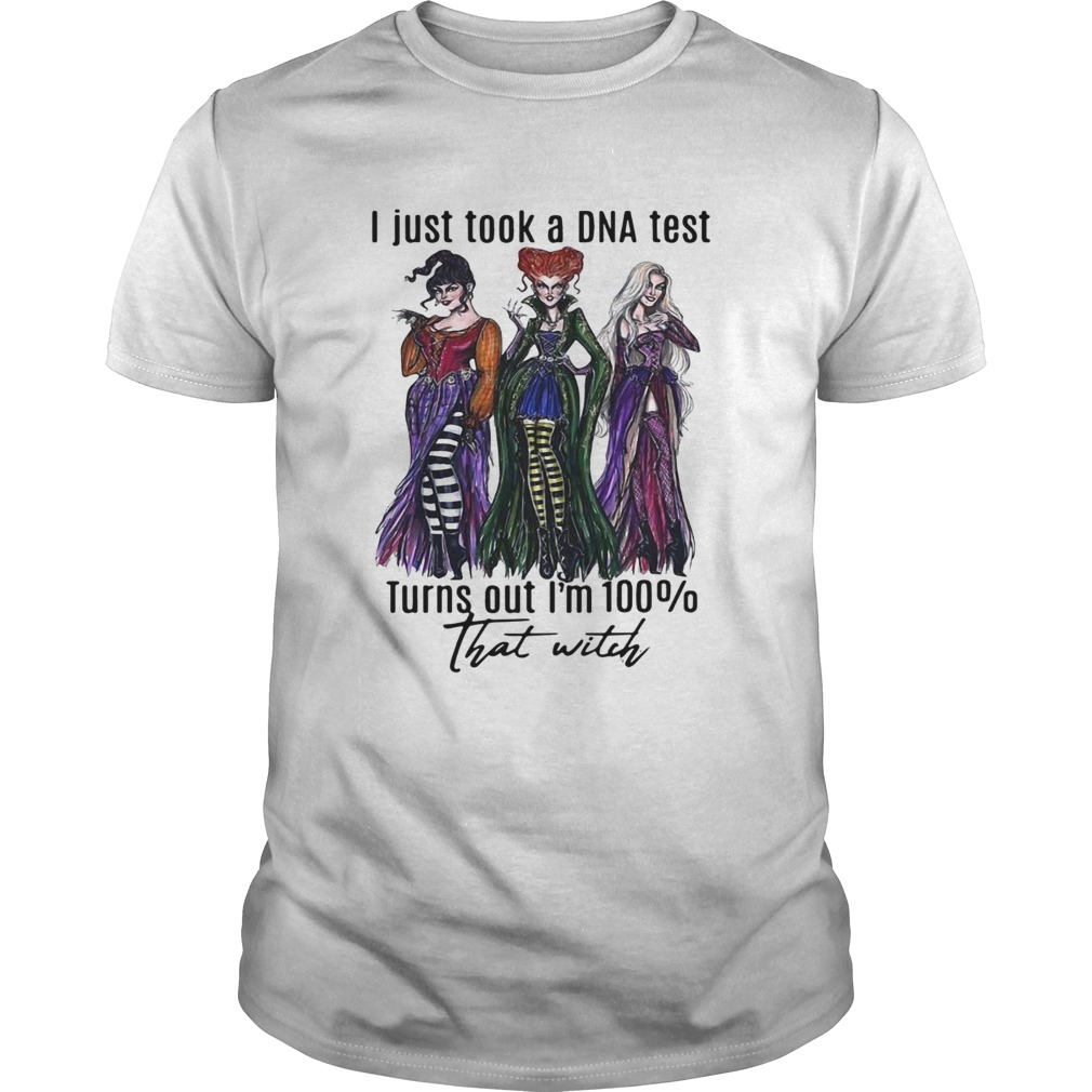 Hocus Pocus I just took a DNA test turns out Im 100 that witch Halloween shirt