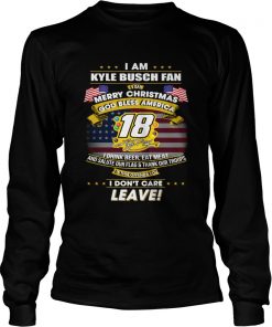 I am Kyle Busch fan I say Merry Christmas God bless America  LongSleeve
