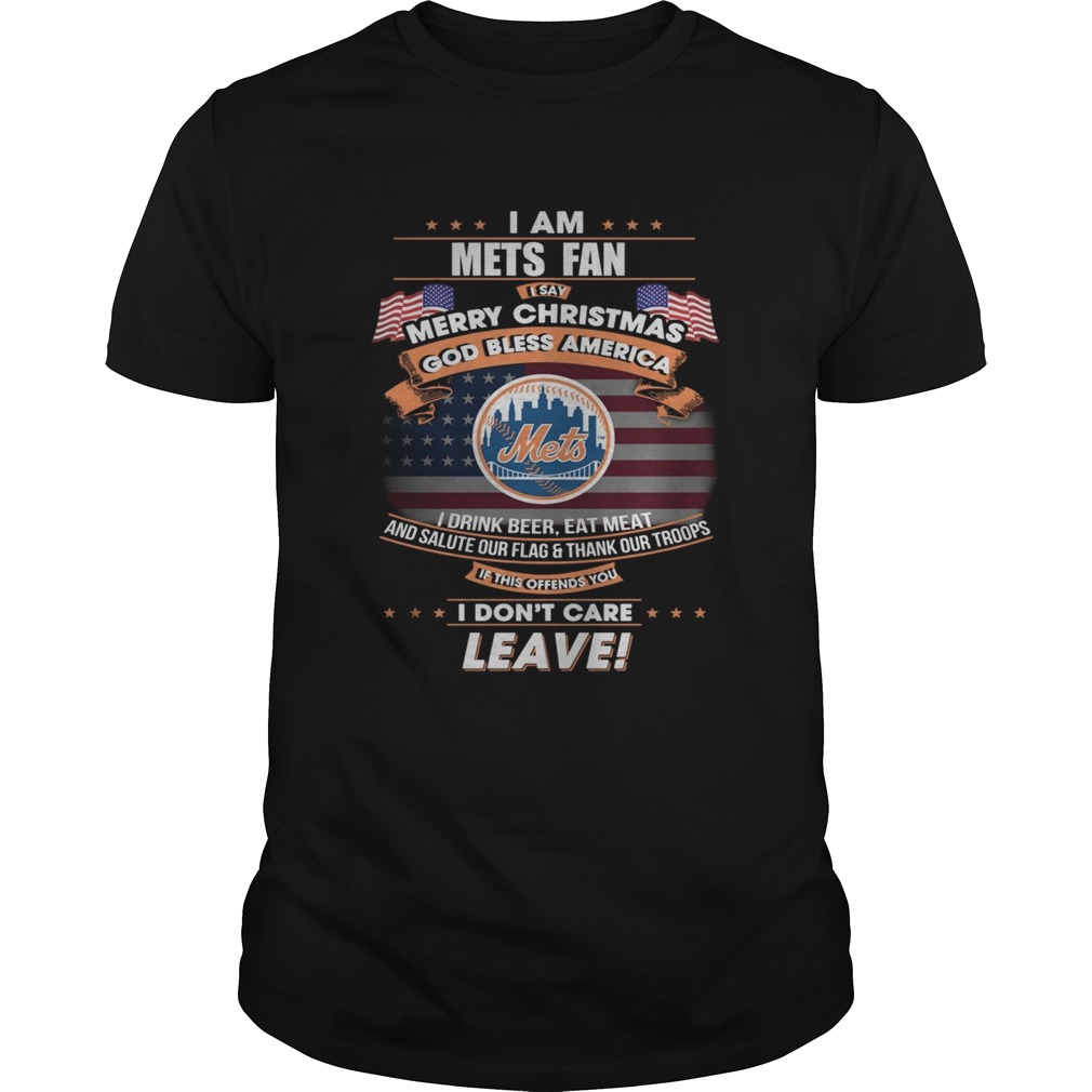 I am Mets fan I say Merry Christmas god bless America shirt