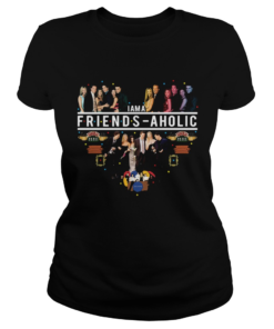 I am a friends aholic friends tv show  Classic Ladies