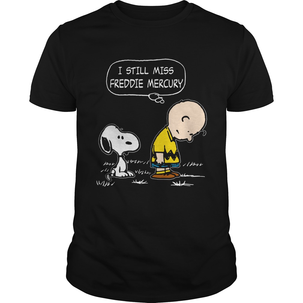 I still miss Freddie Mercury Charlie Brown and Snoopy shirt