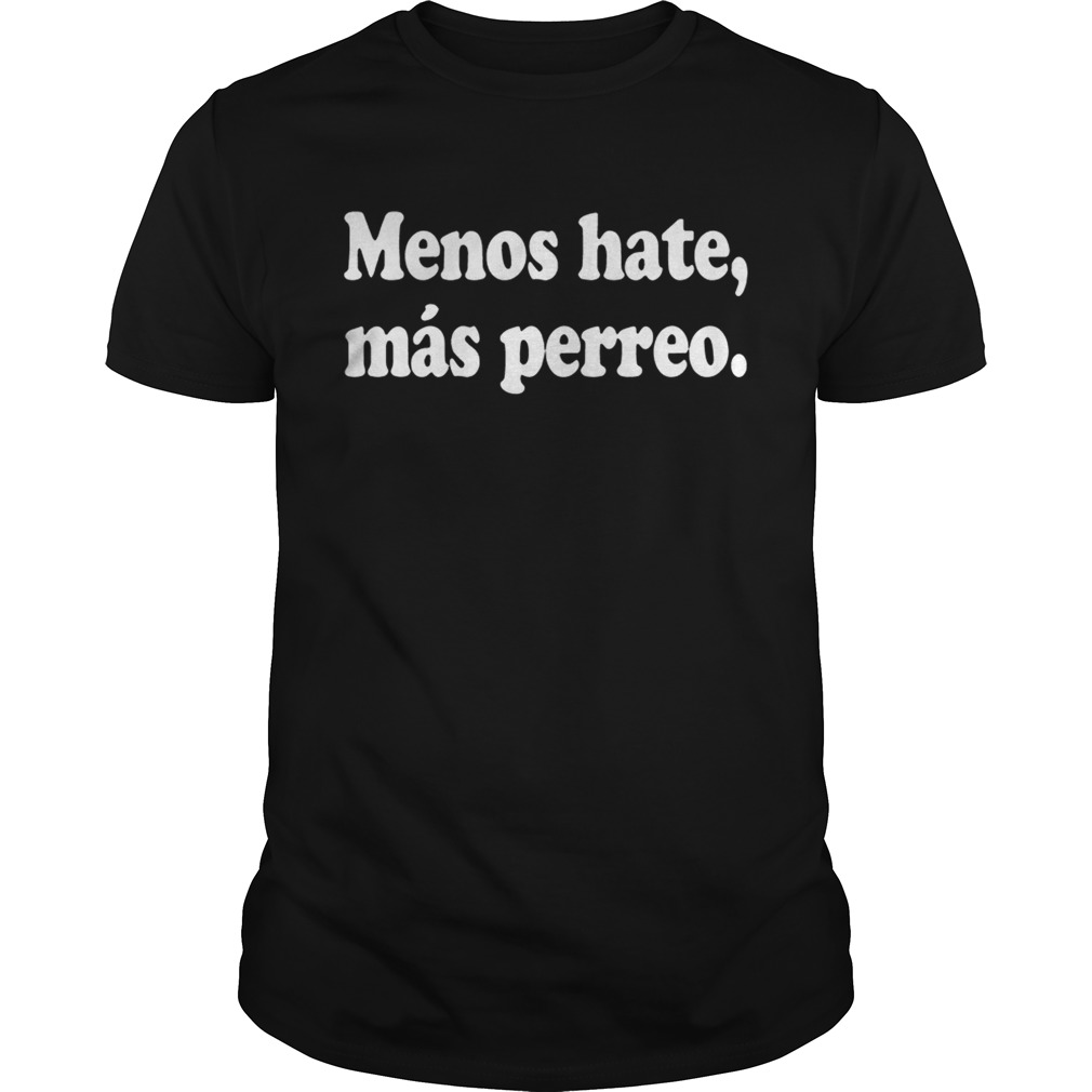 J Balvin Menos Hate Ms Perreo Negra T Shirt