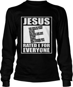 Jesus rated E for everyone  LongSleeve