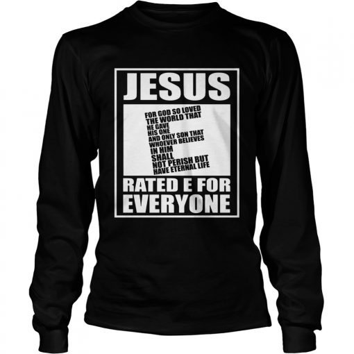 Jesus rated E for everyone  LongSleeve