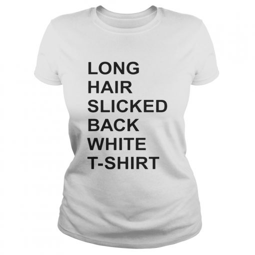 Long Hair Slicked Back White TShirt Classic Ladies
