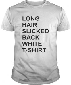 Long Hair Slicked Back White TShirt Unisex