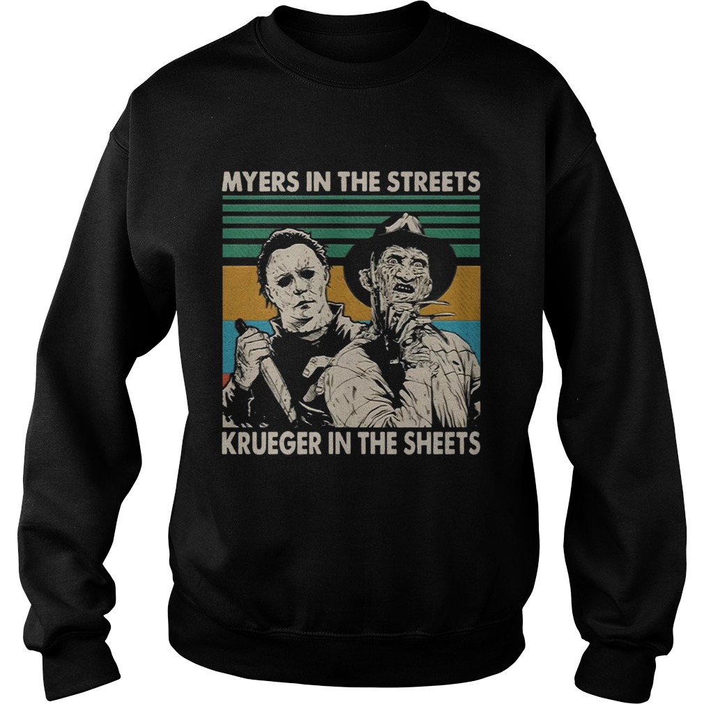 Myers in the streets Krueger in the sheets vintage t Sweatshirt