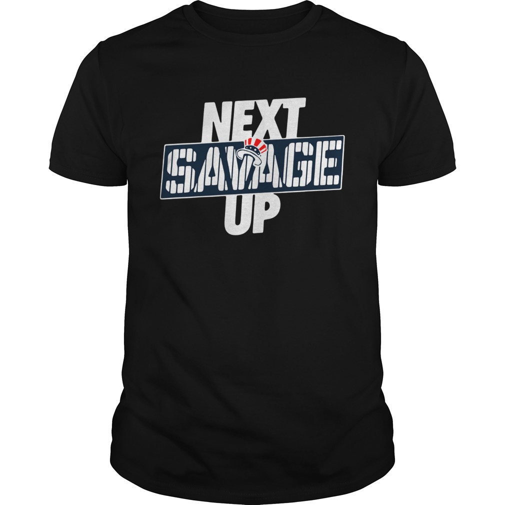 Next Savage up shirt