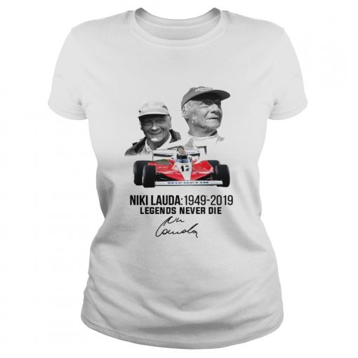 Niki Lauda 1949 2019 Legends never die  Classic Ladies