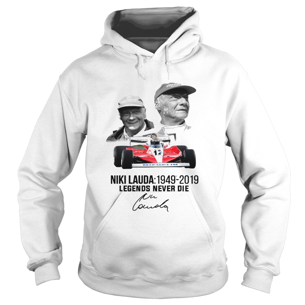 Niki Lauda 1949 2019 Legends never die Hoodie