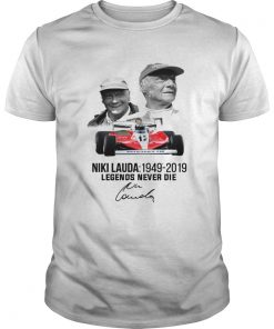 Niki Lauda 1949 2019 Legends never die  Unisex
