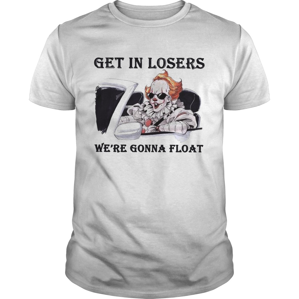 Pennywise get in losers were gonna float halloween shirt