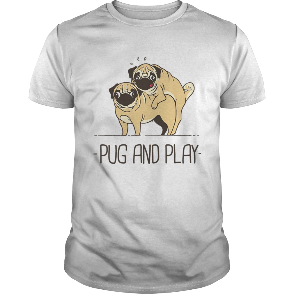 Pug and play tshirt