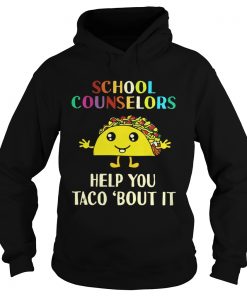 School counselors help you Taco bout it  Hoodie