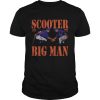 Scooter and the Big man  Unisex