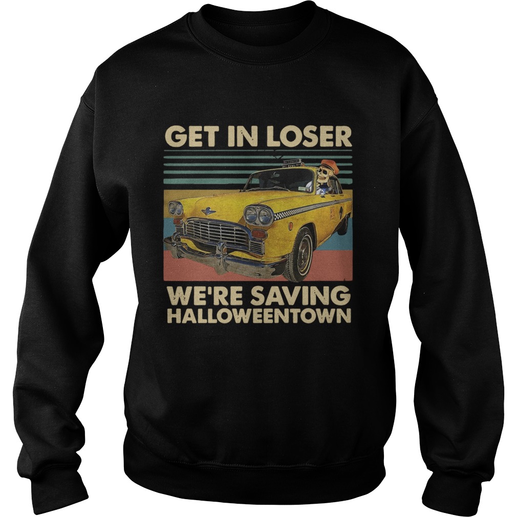 Skeleton Taxi get in loser were saving Halloweentown vintage Sweatshirt