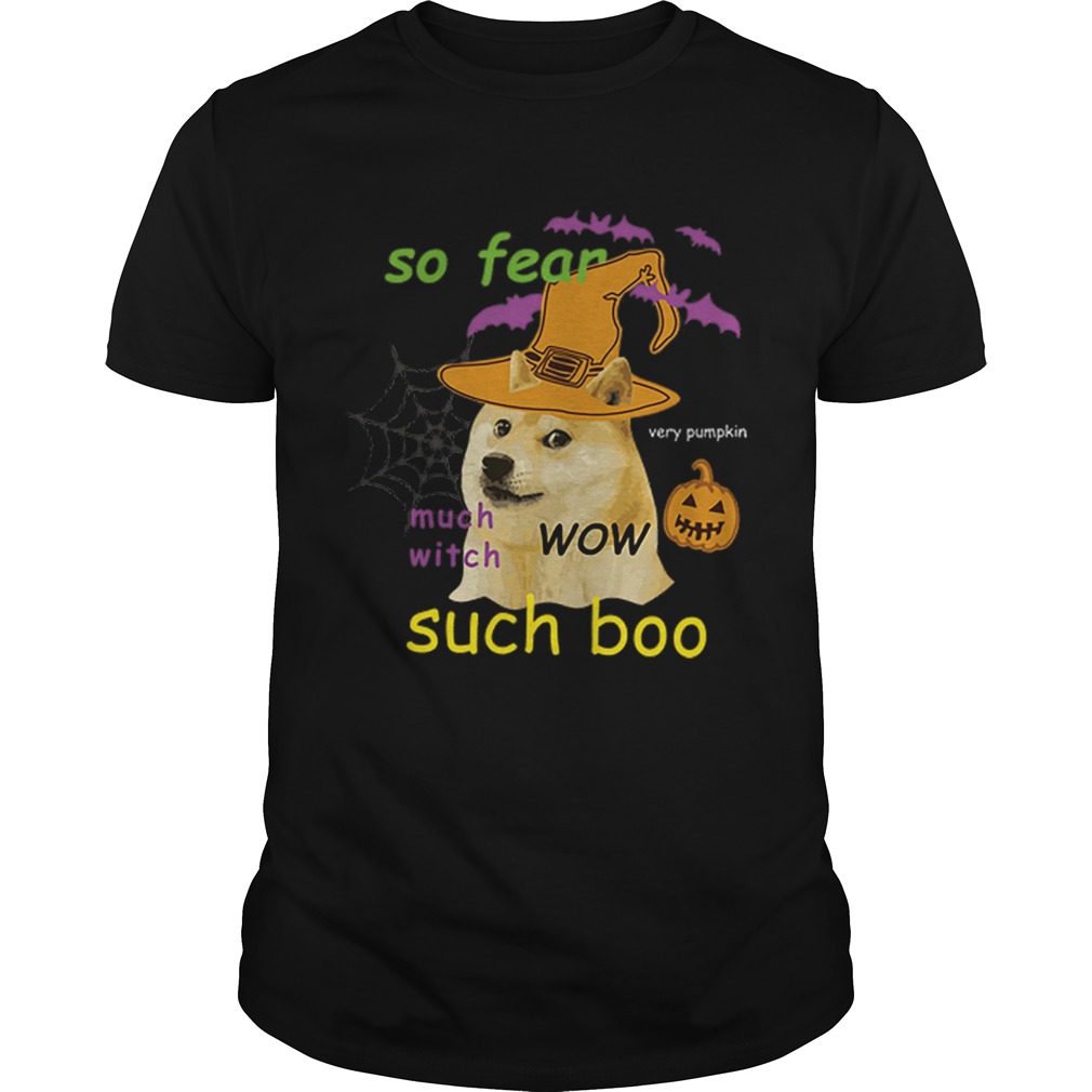 So Fear Much With Such Boo Halloween shirt