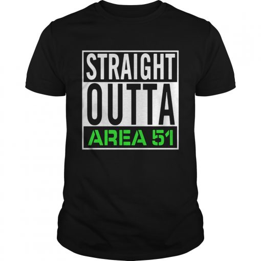 Straight outta Area 51  Unisex