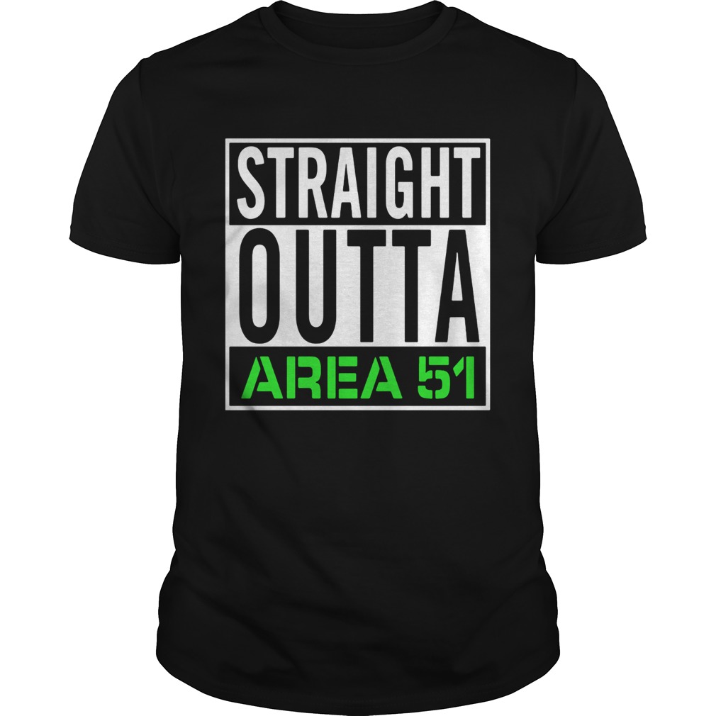 Straight outta Area 51 shirt