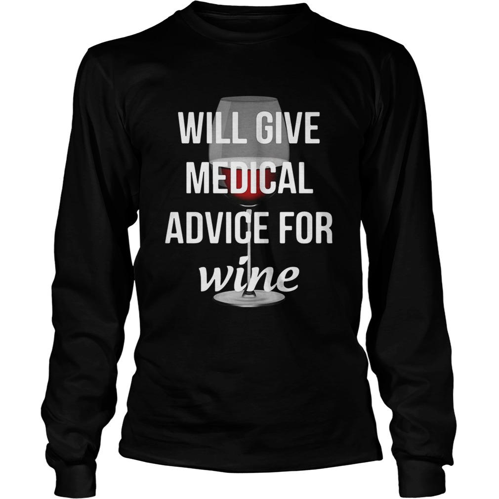 Will give medical advice for wine LongSleeve