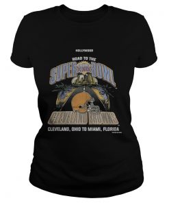 Wood Road To The Super Bowl Cleveland Browns Shirt Classic Ladies