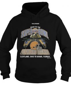 Wood Road To The Super Bowl Cleveland Browns Shirt Hoodie