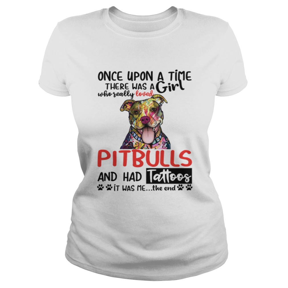 A Girl Who Really Loved Pitbulls And Had Tattoos Funny Shirt Classic Ladies