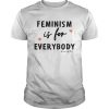 Angie Harmon Feminism Is For Everybody T Shirt Unisex